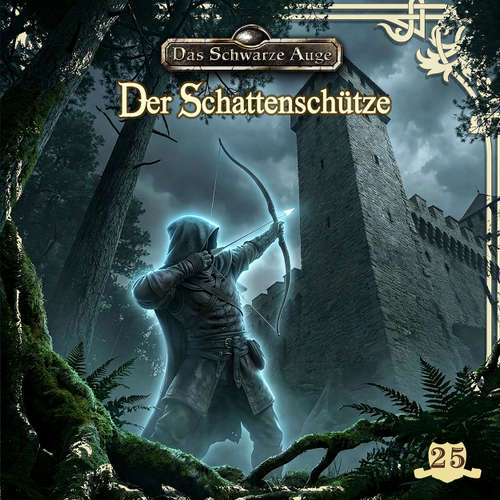 Hoerbuch Das schwarze Auge, Folge 25: Der Schattenschütze - Kristina Lohfeldt - Frank Röth