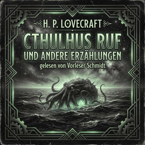 Hoerbuch Cthulhus Ruf - H. P. Lovecraft - Vorleser Schmidt (synthetische Stimme)