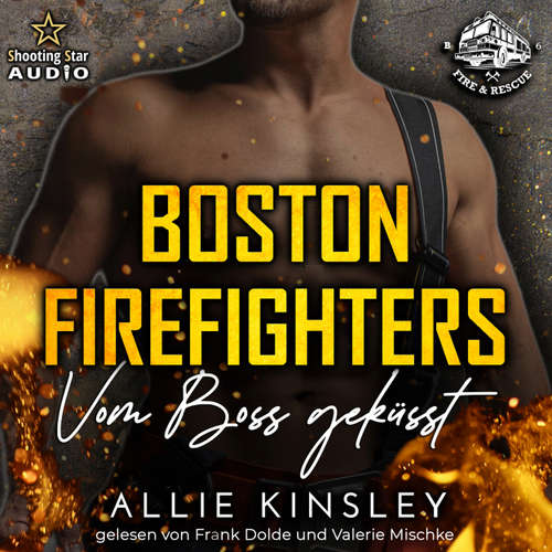 Hoerbuch Von Boss geküsst - Boston Firefighters - A Fire&Ice Spin-off, Band 6 - Allie Kinsley - Frank Dolde
