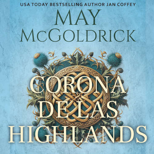 Audiolibro Corona de las Highlands - May McGoldrick - Sonia Virtual-Voice