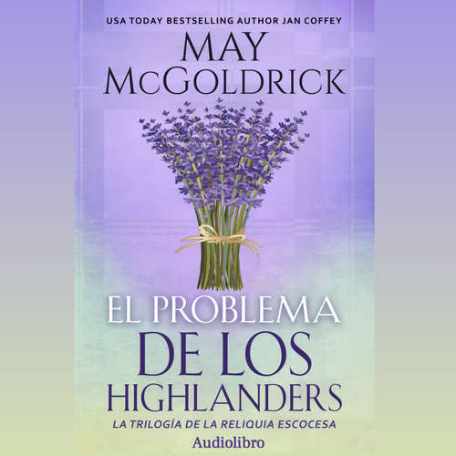Audiolibro El Problema de los Highlanders - May McGoldrick - Sonia Virtual-Voice