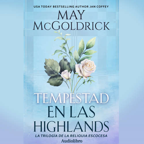 Audiolibro Tempestad en las Highlands - May McGoldrick - Sonia Virtual-Voice