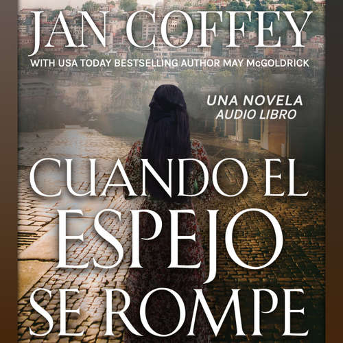 Audiolibro Cuando el Espejo se Rompe - Jan Coffey - Sonia Virtual-Voice