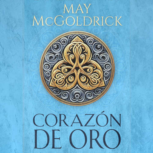 Audiolibro Corazón de Oro - May McGoldrick - Sonia Virtual-Voice