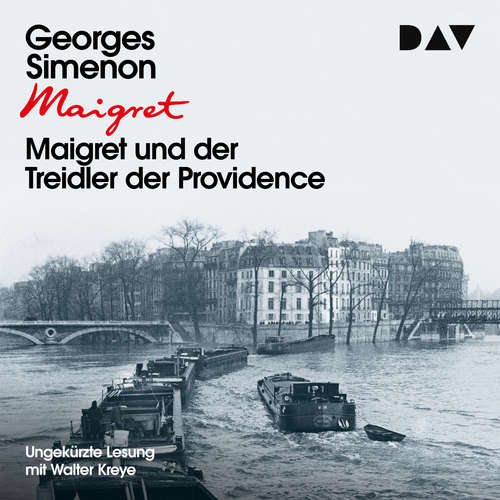 Hoerbuch Maigret und der Treidler der Providence - Georges Simenon - Walter Kreye Hoerbuch Maigret und der Treidler der Providence - Georges Simenon - Walter Kreye