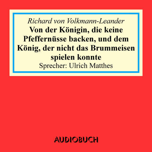 Von der Königin, die keine Pfeffernüsse backen, und dem König, der nicht das Brummeisen spielen konnte