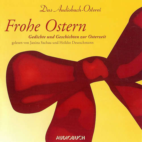 Hoerbuch Frohe Ostern - Das Audiobuch-Osterei - Andersen - Heikko Deutschmann Hoerbuch Frohe Ostern - Das Audiobuch-Osterei - Andersen - Heikko Deutschmann