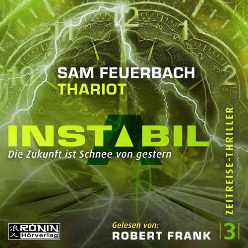 Die Zukunft ist Schnee von gestern - Instabil, Band 3