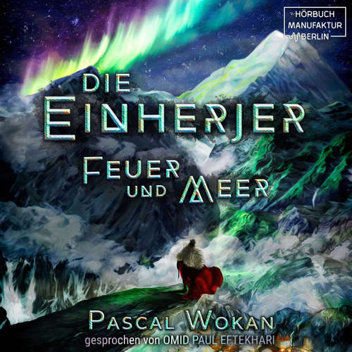 Hoerbuch Feuer und Meer - Einherjer 1 - Pascal Wokan - Omid-Paul Eftekhari