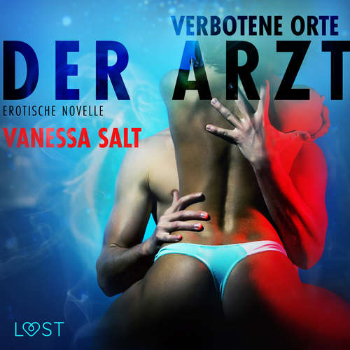 Verbotene Orte - Der Arzt: Erotische Novelle