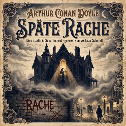 Hoerbuch Sherlock Holmes: Späte Rache - Arthur Conan Doyle - Vorleser Schmidt (synthetische Stimme)