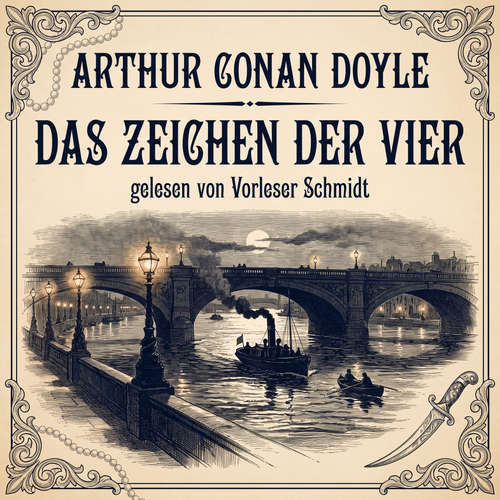 Hoerbuch Sherlock Holmes: Das Zeichen der Vier - Arthur Conan Doyle - Vorleser Schmidt (synthetische Stimme)