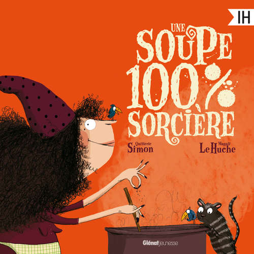 Livre audio Une soupe 100% sorcière - Quitterie Simon - Marianne Pommier