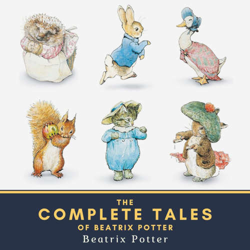 Audiobook The Complete Tales of Beatrix Potter - Beatrix Potter - Cynthia Franklin