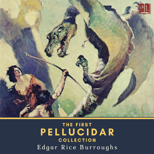 Audiobook The First Pellucidar Collection - Edgar Rice Burroughs - Mark Nelson