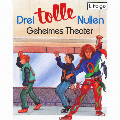 Hoerbuch Drei tolle Nullen, Folge 1: Geheimes Theater - Barbara Fenner - Anika Pages