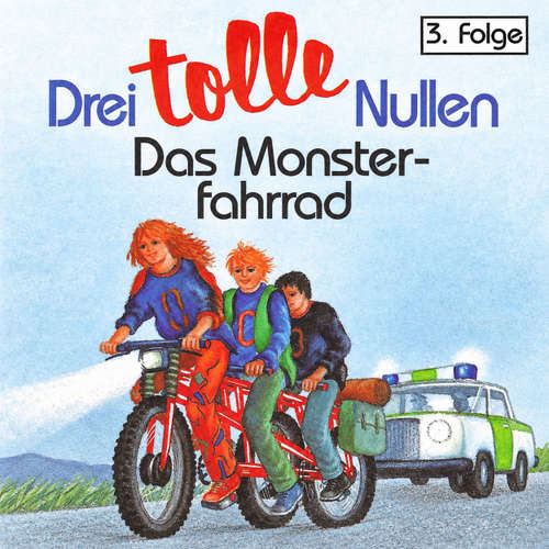 Hoerbuch Drei tolle Nullen, Folge 3: Das Monsterfahrrad - Barbara Fenner - Anika Pages