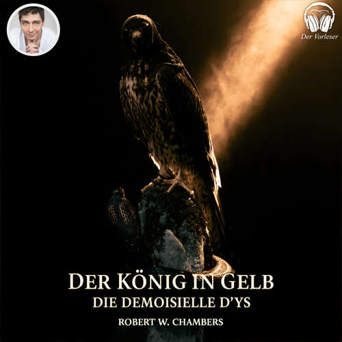 Hoerbuch Der König in Gelb - Die Demoiselle d'Ys - Robert William Chambers - Benjamin Werner