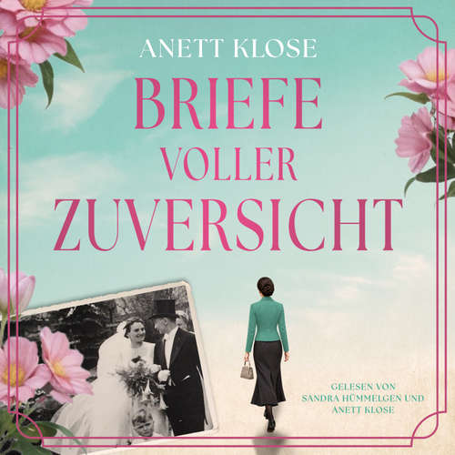 Hoerbuch Briefe voller Zuversicht - Anett Klose - Sandra Hümmelgen