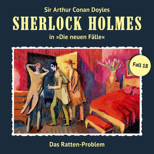 Hoerbuch Sherlock Holmes, Die neuen Fälle, Fall 18: Das Ratten-Problem - Andreas Masuth - Christian Rode