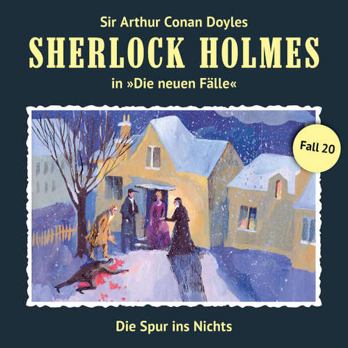 Hoerbuch Sherlock Holmes, Die neuen Fälle, Fall 20: Die Spur ins Nichts - Marc Freund - Christian Rode