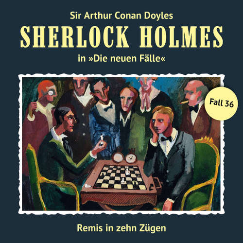 Hoerbuch Sherlock Holmes, Die neuen Fälle, Fall 36: Remis in zehn Zügen - Eric Niemann - Christian Rode