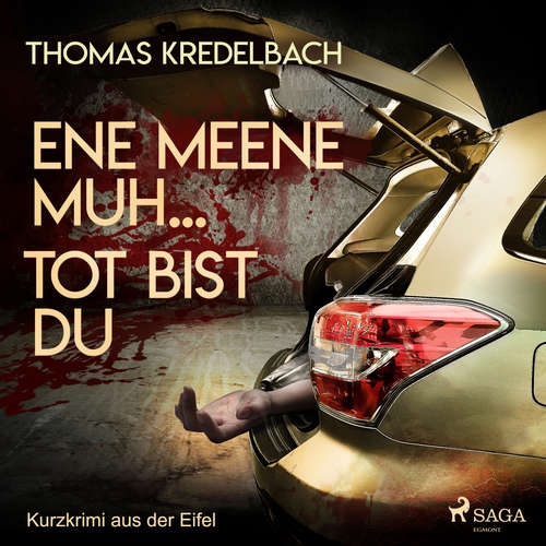 Ene meene muh... tot bist du - Kurzkrimi aus der Eifel