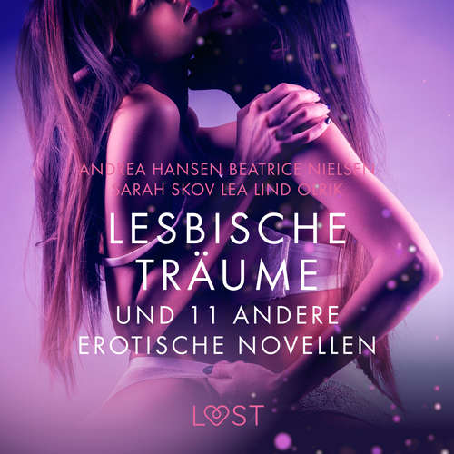 Hoerbuch Lesbische Träume und 11 andere erotische Novellen - Beatrice Nielsen - Loulou Rosenzweig Hoerbuch Lesbische Träume und 11 andere erotische Novellen - Beatrice Nielsen - Loulou Rosenzweig