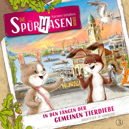 Hoerbuch Die Spürhasen-Bande, Folge 3: In den Fängen der gemeinen Tierdiebe oder Abenteuer in Hamburg - Karsten Schäfer - Karoline Mask von Oppen