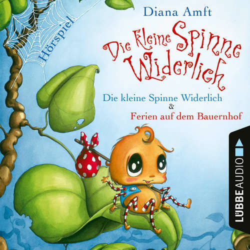 Die kleine Spinne Widerlich - 2 Geschichten: Die kleine Spinne Widerlich / Ferien auf dem Bauernhof (Hörspiel)
