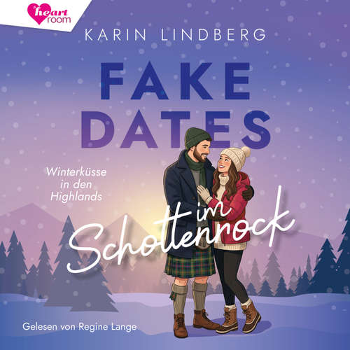 Hoerbuch Fake Dates im Schottenrock - Karin Lindberg - Regine Lange