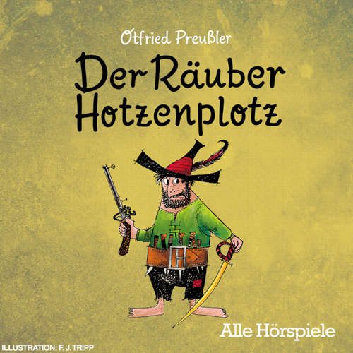 Hoerbuch Der Räuber Hotzenplotz - Alle Hörspiele - Otfried Preußler - Peter Striebeck