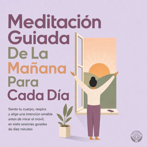 Audiolibro Meditación Guiada de la Mañana para Cada Día - Proyecto Meditación - Digital Voice