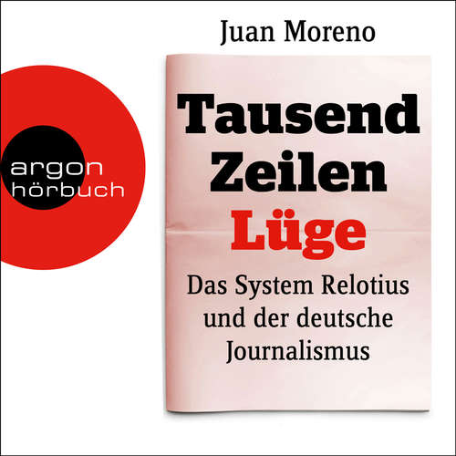Tausend Zeilen Lüge - Das System Relotius und der deutsche Journalismus