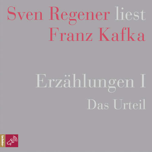 Hoerbuch Erzählungen 1 - Das Urteil - Sven Regener liest Franz Kafka - Franz Kafka - Sven Regener