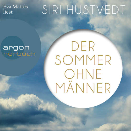 Hoerbuch Der Sommer ohne Männer - Siri Hustvedt - Eva Mattes