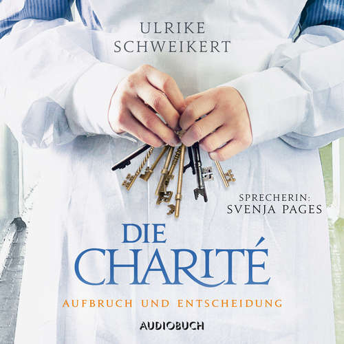 Aufbruch und Entscheidung - Die Charité 2