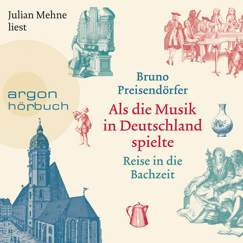 Als die Musik in Deutschland spielte - Reise in die Bachzeit
