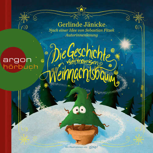 Hoerbuch Die Geschichte vom traurigen Weihnachtsbaum - Sebastian Fitzek - Gerlinde Jänicke