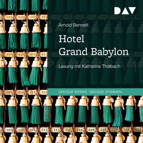 Hoerbuch Hotel Grand Babylon - Arnold Bennett - Katharina Thalbach