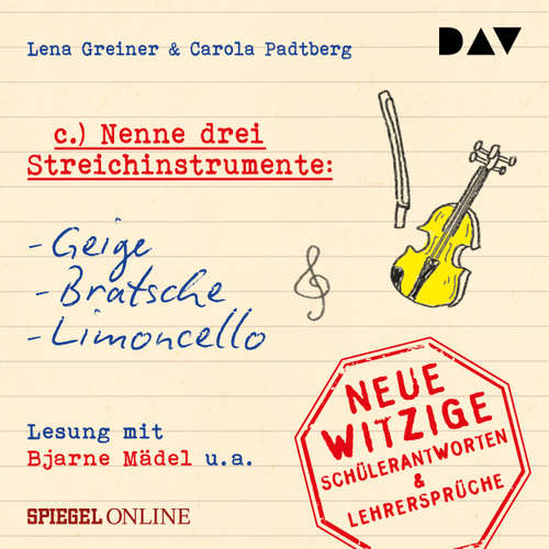 Hoerbuch "Nenne drei Streichinstrumente: Geige, Bratsche, Limoncello" - Lena Greiner - Bjarne Mädel