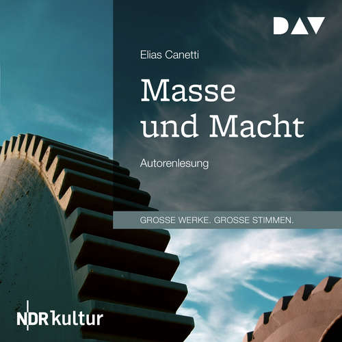 Hoerbuch Masse und Macht - Elias Canetti - Elias Canetti Hoerbuch Masse und Macht - Elias Canetti - Elias Canetti