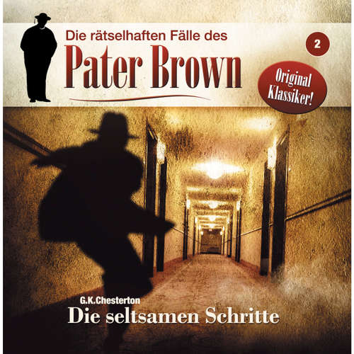 Hoerbuch Die rätselhaften Fälle des Pater Brown, Folge 2: Die seltsamen Schritte - Markus Winter - Brigitte Carlsen Hoerbuch Die rätselhaften Fälle des Pater Brown, Folge 2: Die seltsamen Schritte - Markus Winter - Brigitte Carlsen