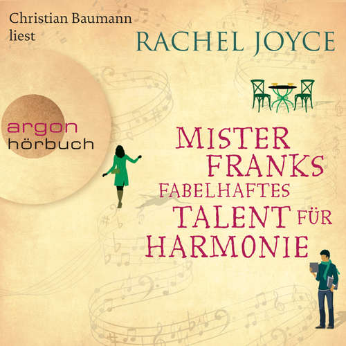 Hoerbuch Mister Franks fabelhaftes Talent für Harmonie - Rachel Joyce - Christian Baumann Hoerbuch Mister Franks fabelhaftes Talent für Harmonie - Rachel Joyce - Christian Baumann