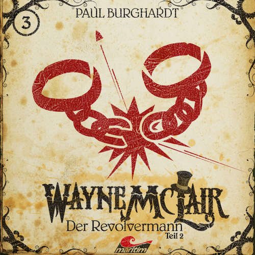 Hoerbuch Wayne McLair, Folge 3: Der Revolvermann, Pt. 2 - Paul Burghardt - Felix Würgler
