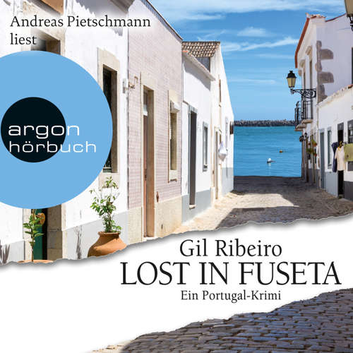 Hoerbuch Lost in Fuseta - Gil Ribeiro - Andreas Pietschmann Hoerbuch Lost in Fuseta - Gil Ribeiro - Andreas Pietschmann