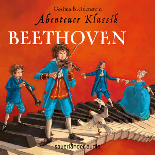 Hoerbuch Beethoven - Abenteuer Klassik (Autorinnenlesung mit Musik) - Cosima Breidenstein - Cosima Breidenstein Hoerbuch Beethoven - Abenteuer Klassik (Autorinnenlesung mit Musik) - Cosima Breidenstein - Cosima Breidenstein
