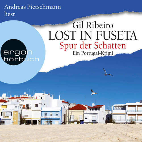 Hoerbuch Lost in Fuseta - Gil Ribeiro - Andreas Pietschmann
