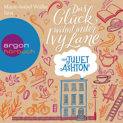 Hoerbuch Das Glück wohnt in der Ivy Lane - Juliet Ashton - Marie-Isabel Walke Hoerbuch Das Glück wohnt in der Ivy Lane - Juliet Ashton - Marie-Isabel Walke