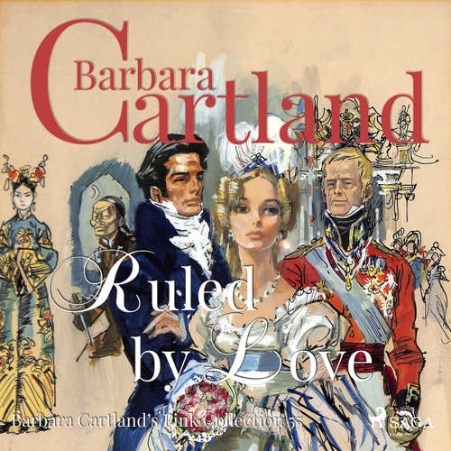 Audiobook Ruled By Love - The Pink Collection 55 - Barbara Cartland - Anthony Wren Audiobook Ruled By Love - The Pink Collection 55 - Barbara Cartland - Anthony Wren